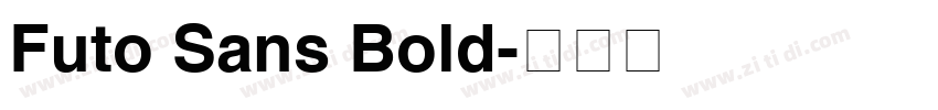 Futo Sans Bold字体转换